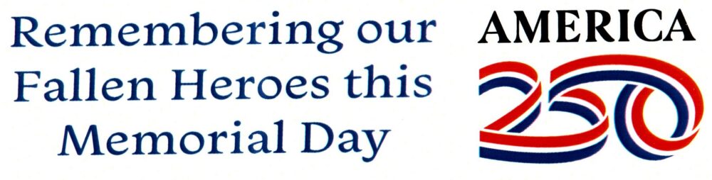 Remembering Our Fallen Heroes 250 Years